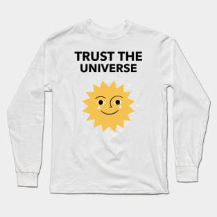 Trust The Universe Long Sleeve T-Shirt